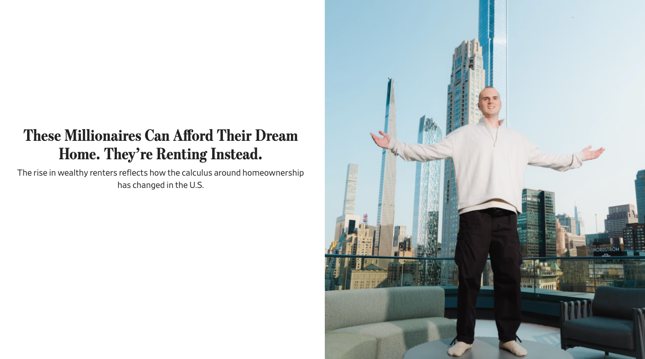 These Millionaires Can Afford Their Dream Home. They’re Renting Instead.
